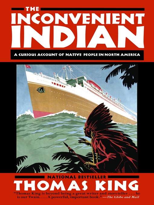 Détails du titre pour The Inconvenient Indian par Thomas King - Disponible